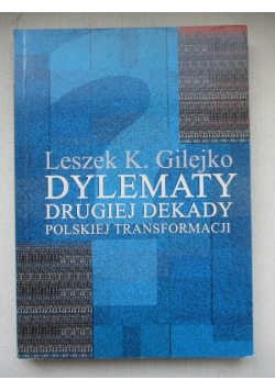 Dylematy drugiej dekady polskiej transformacji
