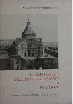 Il Santuario Dell'Annunciazone a Nazaret