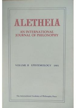 Aletheia. An International Journal of Philosophy, Volume II Epistemology