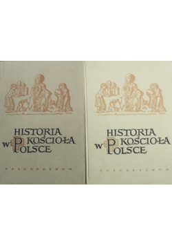 Historia kościoła w Polsce Tom I część 1 i 2