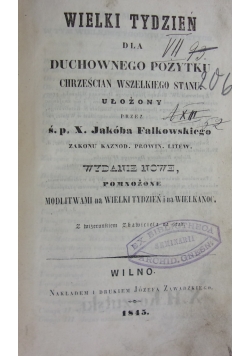 Wielki tydzień dla duchownego pożytku, 1845 r.