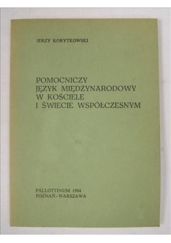 Korytkowski Jerzy - Pomocniczy język międzynarodowy w Kościele i świecie współczesnym
