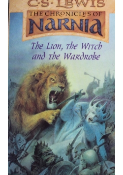 The Chronicles of Narnia The Lion the Witch and the Wardrobe