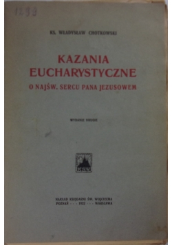Kazania Eucharystyczne o Najśw. Sercu Pana Jezusowem, 1922 r.