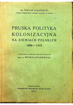 Pruska polityka kolonizacyjna na ziemiach polskich 1886 1919 1931r