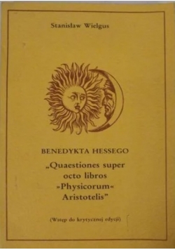 Benedykta Hessego "Quaestiones super octo libros Physicorum Aristotelis"