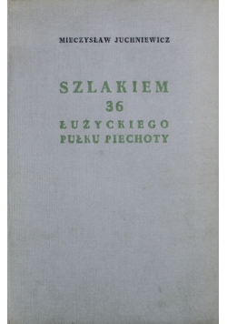 Szlakiem 36 łużyckiego pułku piechoty