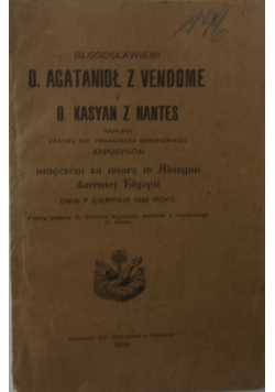 Błogosławieni O. Agatanioł z Vendome O. Kasyan z Nantes, 1906 r.