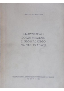 Słownictwo poezji miłosnej J.Słowackiego