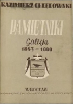 Pamiętniki  Galicja 1843 do 1880