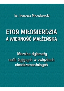 Etos miłosierdzia a wierność małżeńska