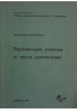 Psychoterapia rodzinna w ujęciu systemowym
