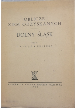 Oblicze ziem odzyskanych Dolny Śląsk. Tom II, 1948 r.
