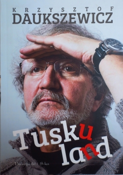 Tuskuland + Autograf  Daukszewicza