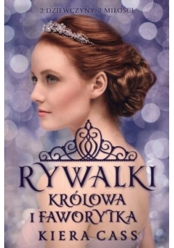 Rywalki T.5 Królowa i Faworytka