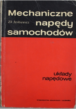 Mechaniczne napędy samochodów Układy napędowe