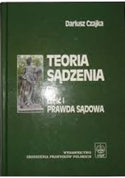 Teoria sądzenia część 1 Prawda sądowa