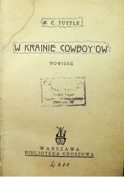 W krainie Cowboyów / Diabelska przełęcz około 1939 r.
