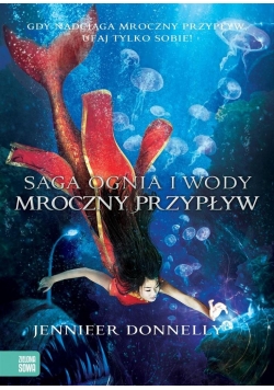 Saga Ognia i Wody T.3 Mroczny przypływ