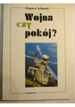 Wojna czy pokój?