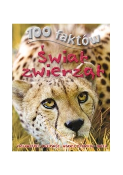 100 Faktów. Świat zwierząt