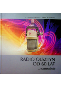 Radio Olsztyn od 60 lat naturalnie
