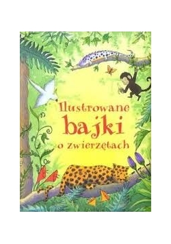 Ilustrowane bajki o zwierzętach