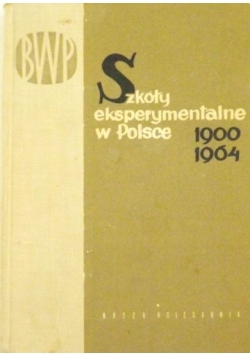 Szkoły eksperymentalne w Polsce 1900-1964