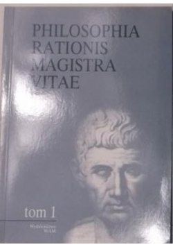 Philosophia rationis magistra vitae t:1