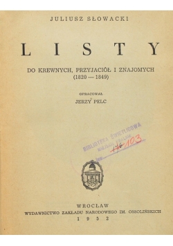 Juliusz Słowacki Listy do krewnych przyjaciół i znajomych
