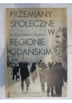 Przemiany społeczne w regionie gdańskim