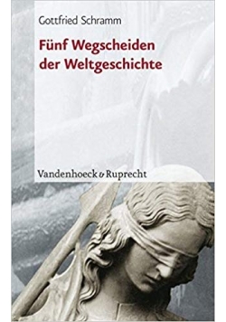 Funf Wegscheiden der Weltgeschichte