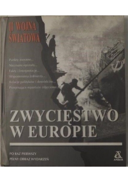 II Wojna Światowa: Zwycięstwo w Europie
