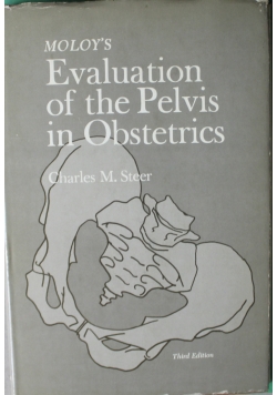Moloys evolutions of the Pelvis in Obstetris third edition
