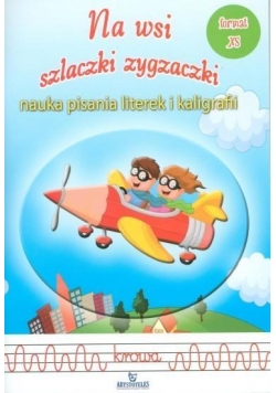 Na wsi. Szlaczki zygzaczki. Nauka pisania literek