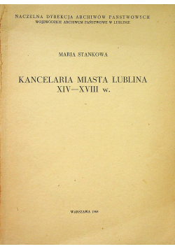 Kancelaria miasta Lublina XIV XVIII