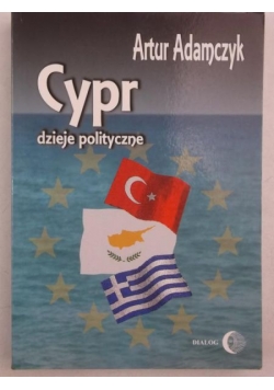 Adamczyk Artur - Cypr. Dzieje polityczne