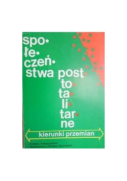 Społeczeństwa posttotalitarne – kierunki przemian