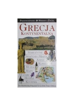 Grecja kontynentalna. Przewodniki Wiedzy i Życia