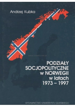Podziały socjopolityczne w Norwegii w latach 1973 1997