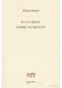 Po co Jezus Umarł na Krzyżu ?