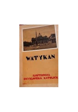 Watykan Ilustrowana Encyklopedja Katolicka,1929r.