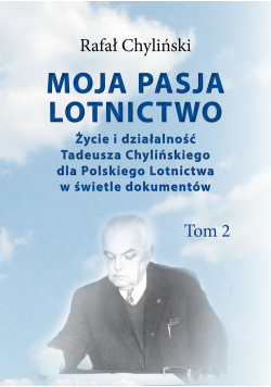 Moja pasja lotnictwo Tom 2