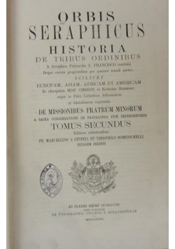 Orbis Seraphicus de Missionibus Apostolicis, tomus secundus, 1886 r.