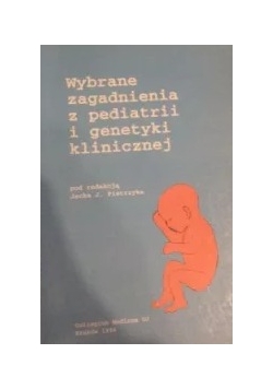 Wybrane zagadnienia z pediatrii i genetyki