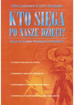 Kto sięga po nasze dzieci