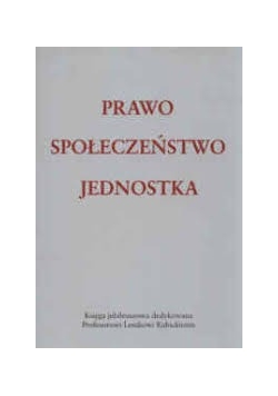 Prawo, społeczeństwo, jednostka