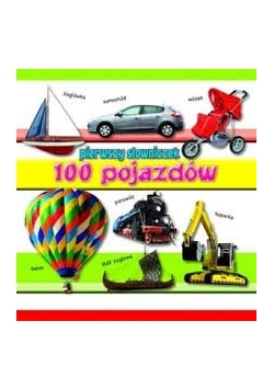Pierwszy słowniczek. 100 pojazdów