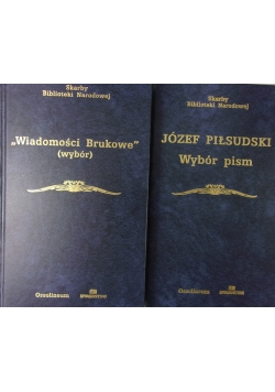 "Wiadomości Brukowe" wybór / Józef Piłsudski Wybór pism