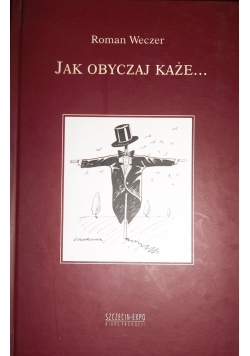 Jak obyczaj każe...